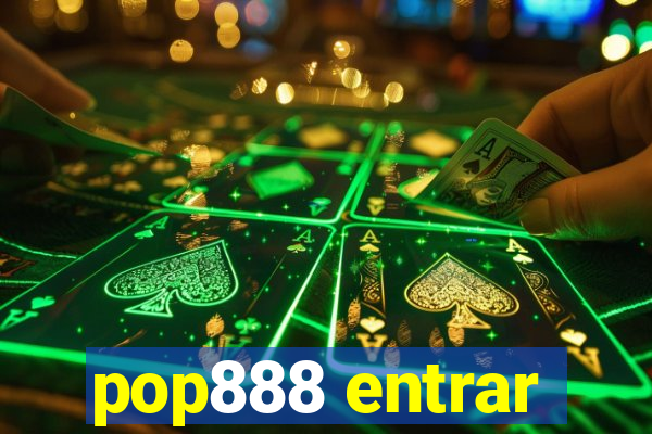 pop888 entrar